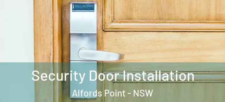  Security Door Installation Alfords Point - NSW