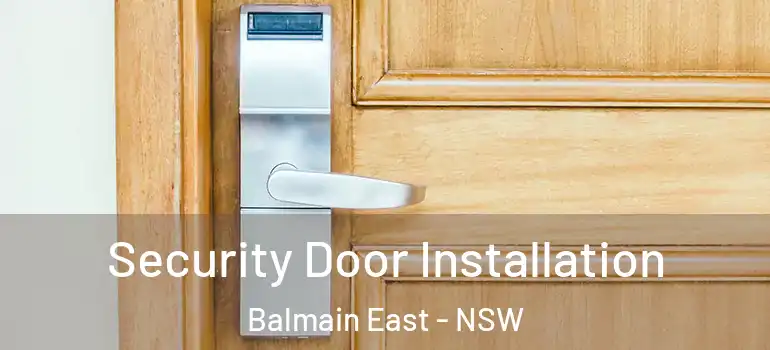 Security Door Installation Balmain East - NSW
