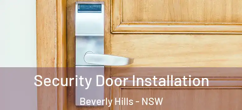 Security Door Installation Beverly Hills - NSW