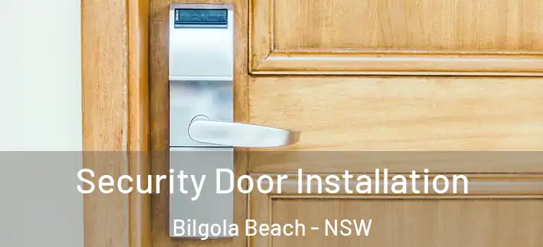 Security Door Installation Bilgola Beach - NSW