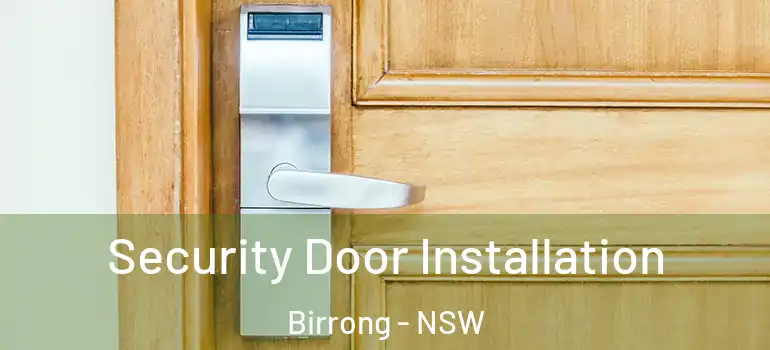  Security Door Installation Birrong - NSW