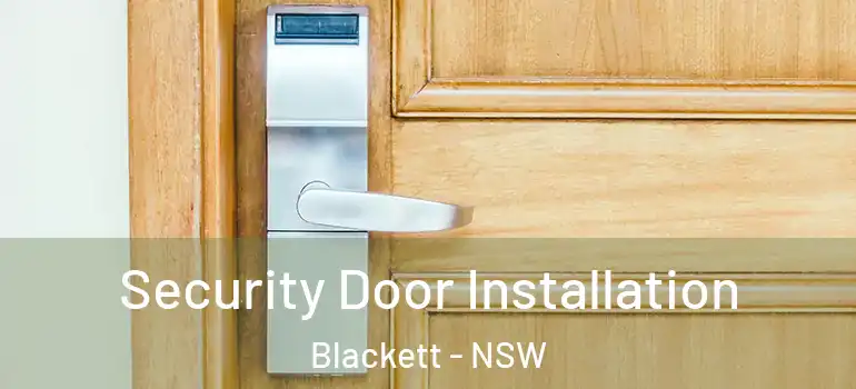 Security Door Installation Blackett - NSW