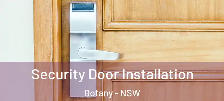  Security Door Installation Botany - NSW