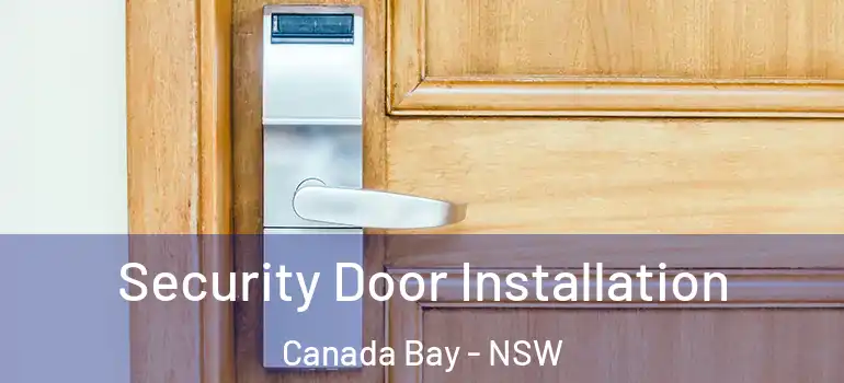 Security Door Installation Canada Bay - NSW