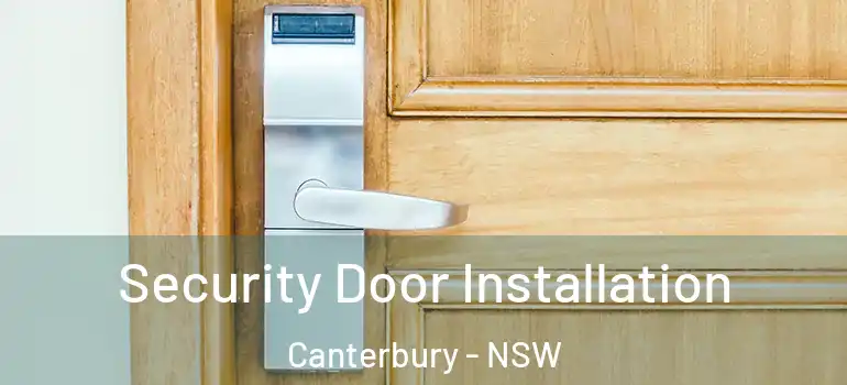 Security Door Installation Canterbury - NSW