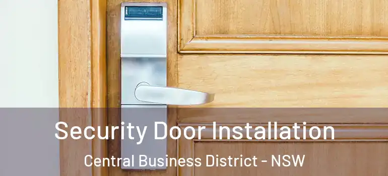  Security Door Installation Central Business District - NSW