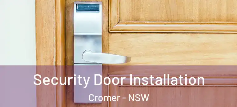  Security Door Installation Cromer - NSW