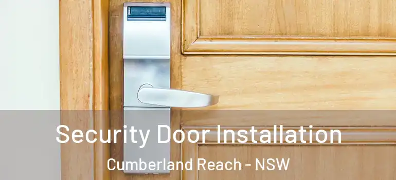 Security Door Installation Cumberland Reach - NSW