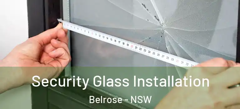 Security Glass Installation Belrose - NSW