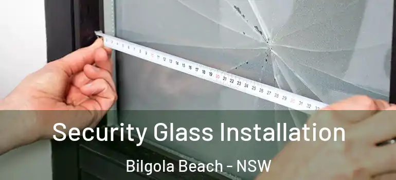  Security Glass Installation Bilgola Beach - NSW