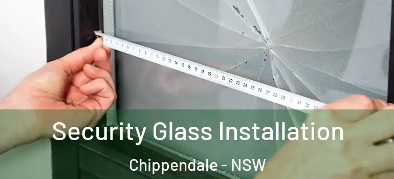 Security Glass Installation Chippendale - NSW