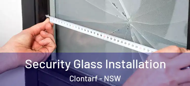 Security Glass Installation Clontarf - NSW