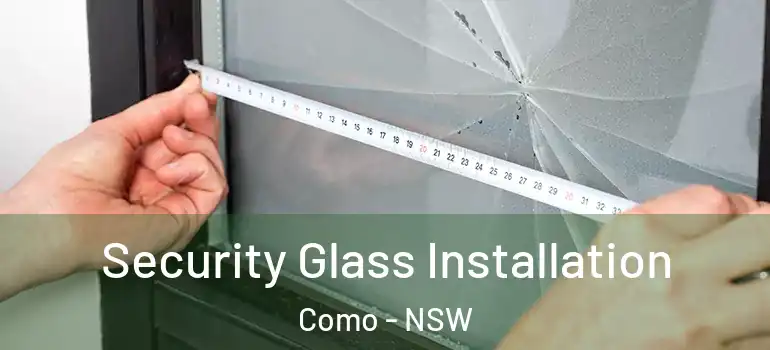 Security Glass Installation Como - NSW