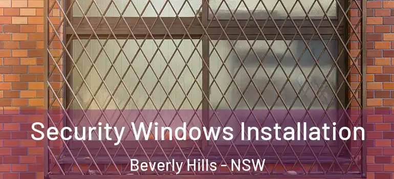 Security Windows Installation Beverly Hills - NSW