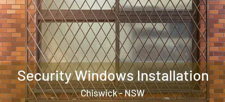 Security Windows Installation Chiswick - NSW