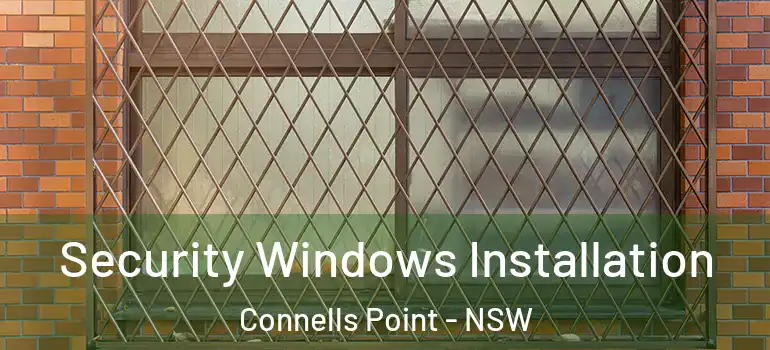 Security Windows Installation Connells Point - NSW