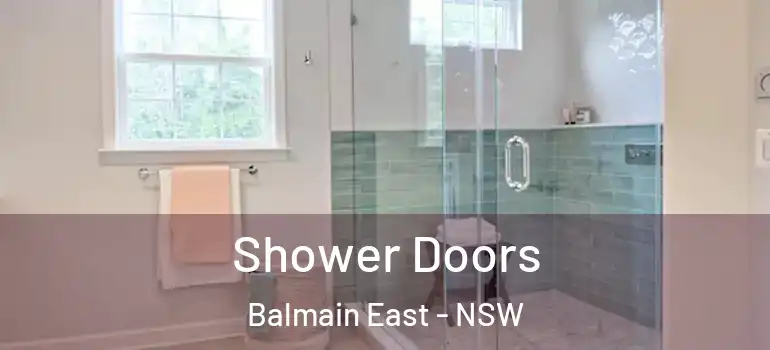  Shower Doors Balmain East - NSW