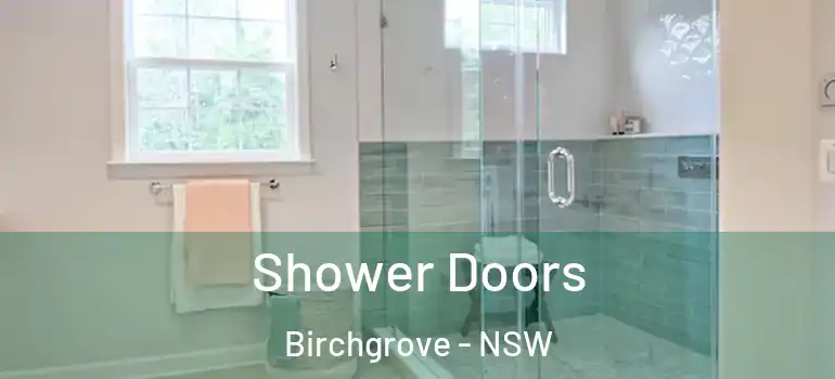 Shower Doors Birchgrove - NSW