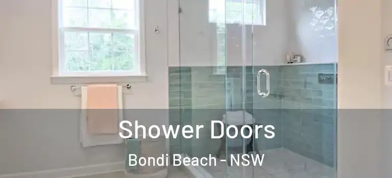 Shower Doors Bondi Beach - NSW