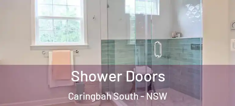 Shower Doors Caringbah South - NSW
