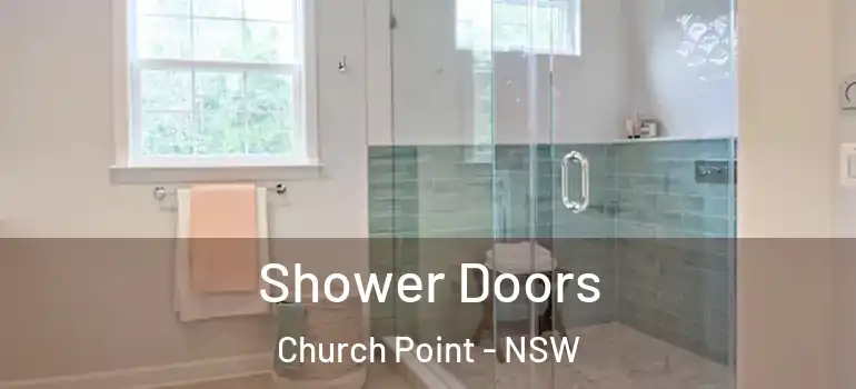 Shower Doors Church Point - NSW