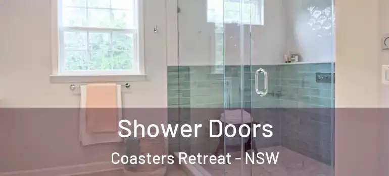 Shower Doors Coasters Retreat - NSW