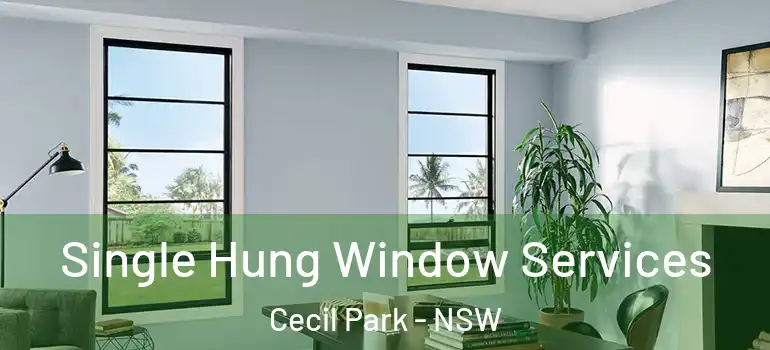 Single Hung Window Services Cecil Park - NSW