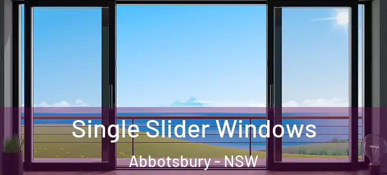 Single Slider Windows Abbotsbury - NSW