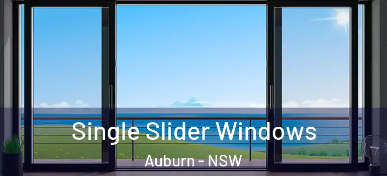 Single Slider Windows Auburn - NSW
