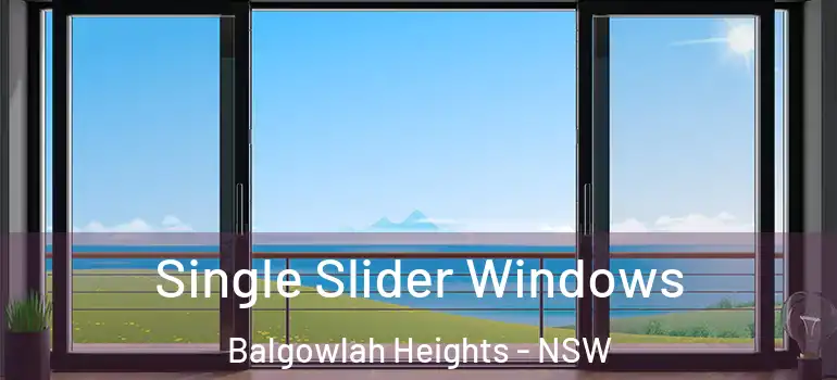 Single Slider Windows Balgowlah Heights - NSW