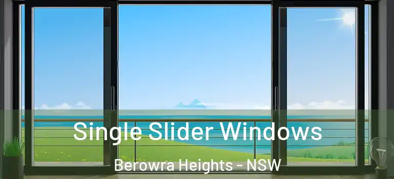 Single Slider Windows Berowra Heights - NSW