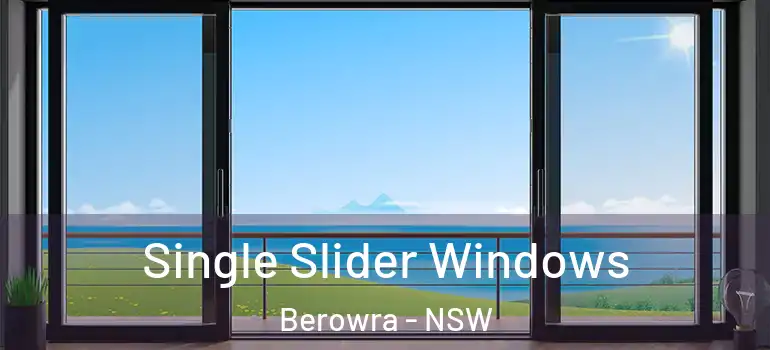 Single Slider Windows Berowra - NSW