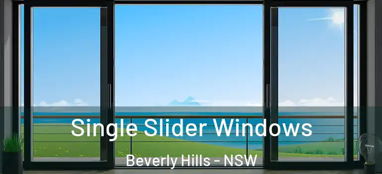 Single Slider Windows Beverly Hills - NSW