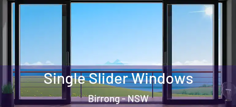Single Slider Windows Birrong - NSW