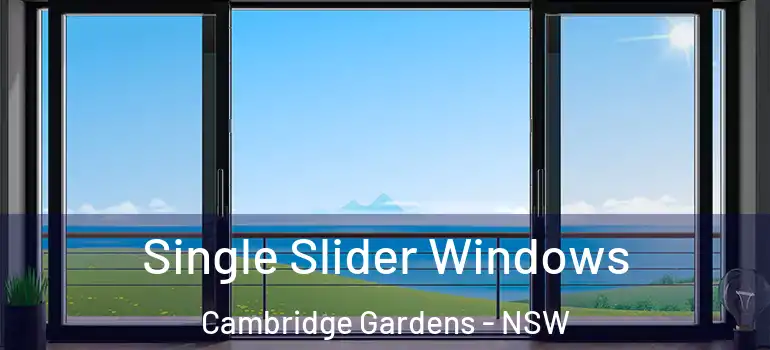Single Slider Windows Cambridge Gardens - NSW