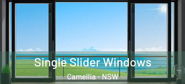  Single Slider Windows Camellia - NSW