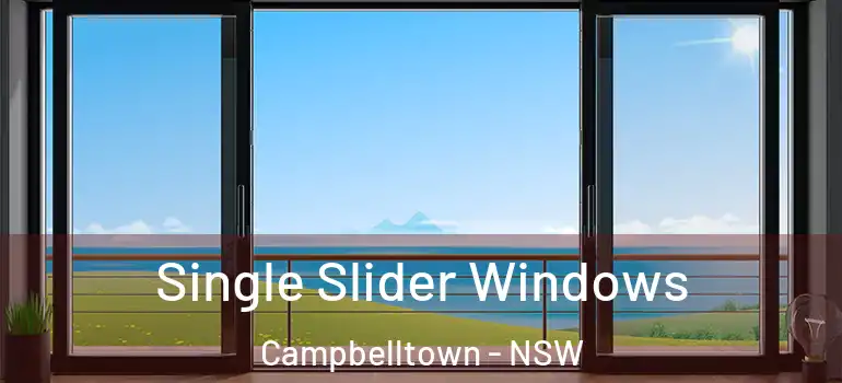Single Slider Windows Campbelltown - NSW