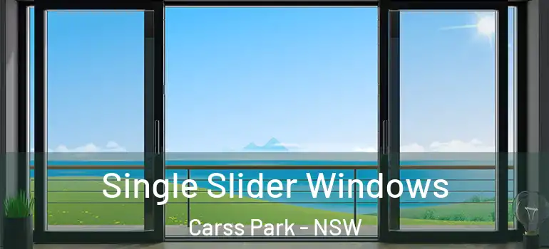 Single Slider Windows Carss Park - NSW