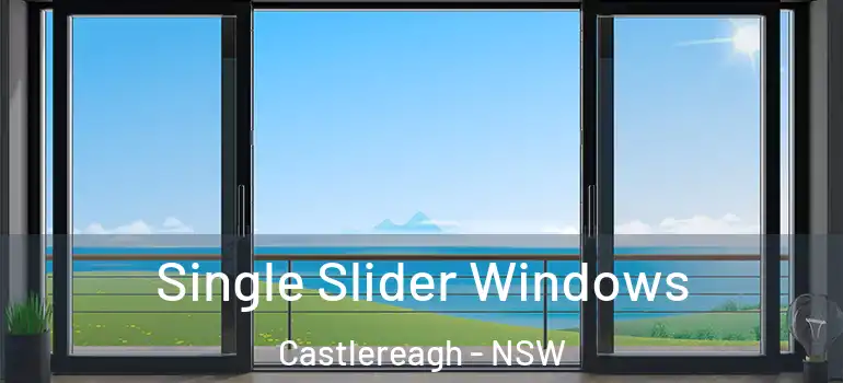 Single Slider Windows Castlereagh - NSW