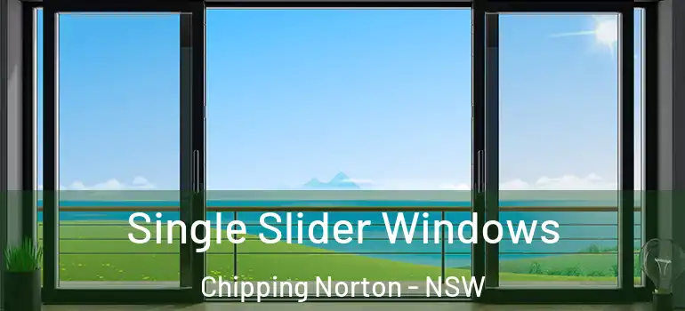 Single Slider Windows Chipping Norton - NSW