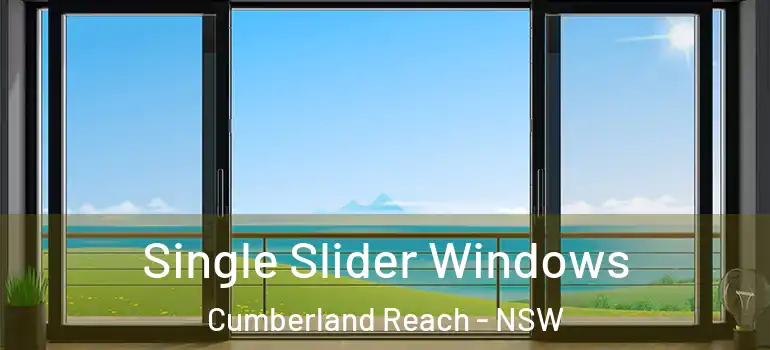 Single Slider Windows Cumberland Reach - NSW