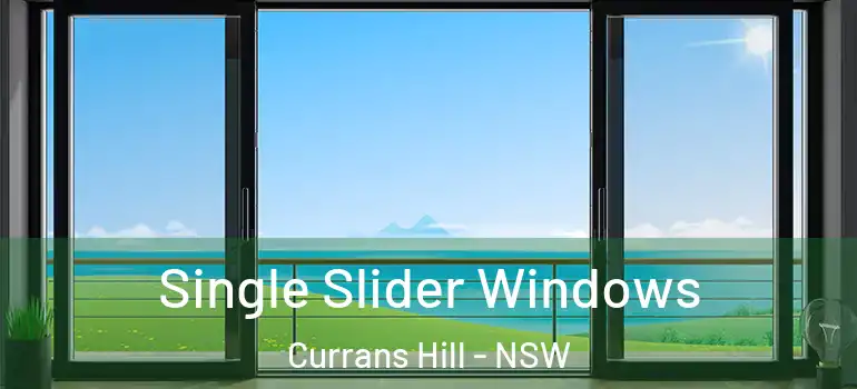 Single Slider Windows Currans Hill - NSW