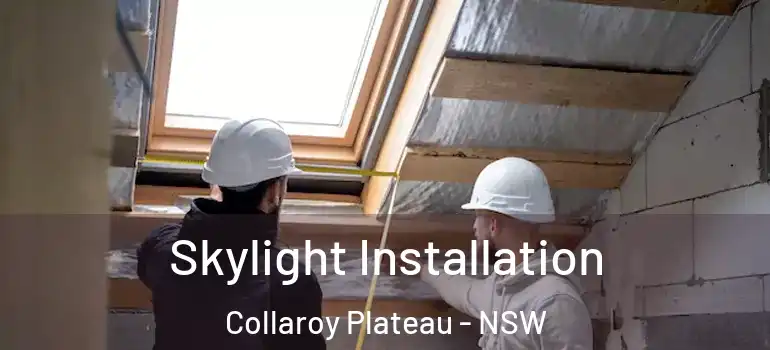 Skylight Installation Collaroy Plateau - NSW