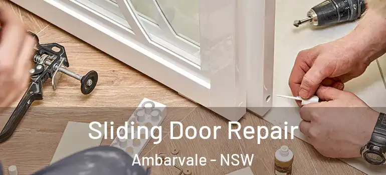 Sliding Door Repair Ambarvale - NSW