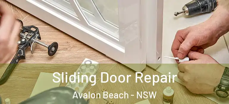 Sliding Door Repair Avalon Beach - NSW