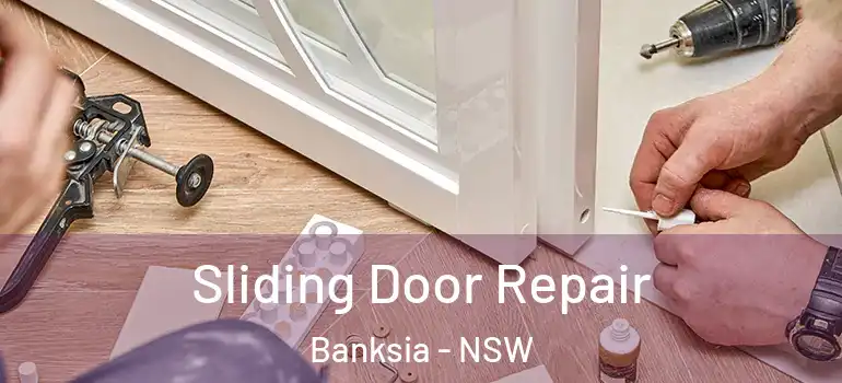 Sliding Door Repair Banksia - NSW
