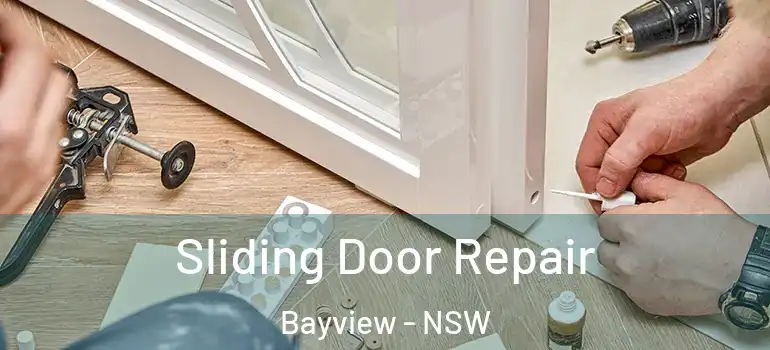  Sliding Door Repair Bayview - NSW