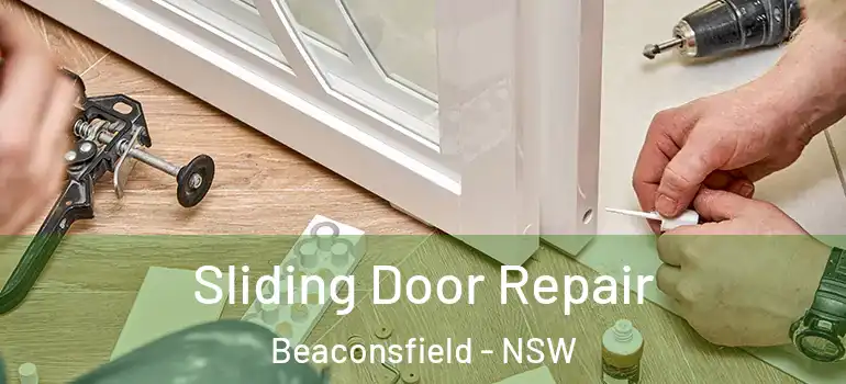  Sliding Door Repair Beaconsfield - NSW