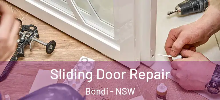 Sliding Door Repair Bondi - NSW