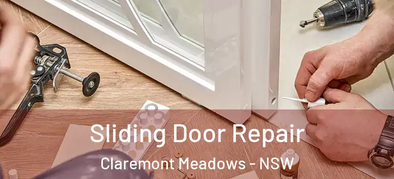  Sliding Door Repair Claremont Meadows - NSW